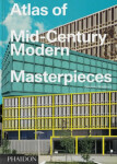 Atlas of Mid-Century Modern Masterpieces Dominic Bradbury