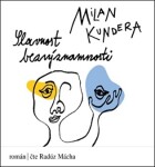 Slavnost bezvýznamnosti (CD) - Milan Kundera