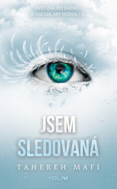 Jsem sledovaná - Tahereh Mafi