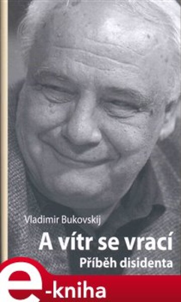 Vítr se vrací Vladimír Bukovskij