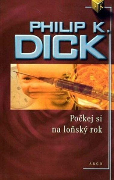 Počkej si na loňský rok Philip Dick