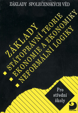 Základy státoprávní teorie, ekonomie neformální Základy společenských věd II. Bohuslav Eichler