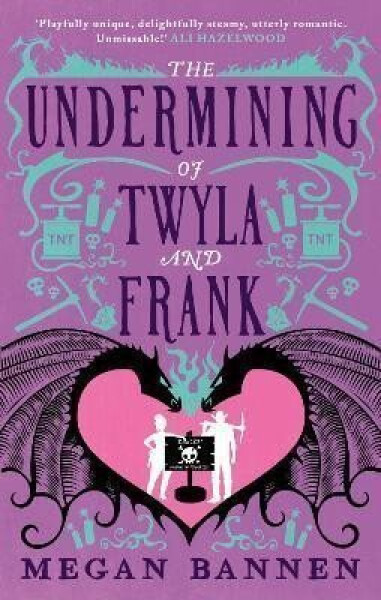 The Undermining of Twyla and Frank - Megan Bannen