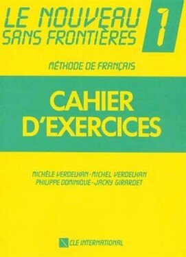 Le nouveau sans frontiéres: 1 Cahier d´exercices