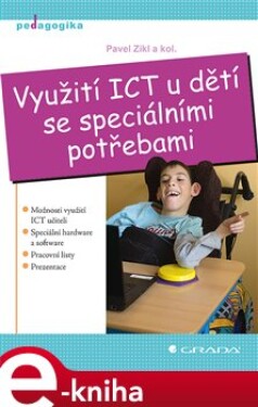 Využití ICT u dětí se speciálními potřebami - kolektiv, Pavel Zikl e-kniha