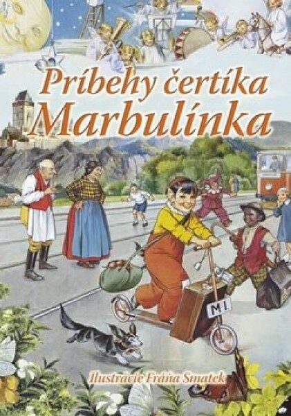 Príbehy čertíka Marbulínka - Irena Kaftanová; Antonín Šplíchal