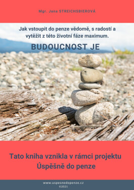 Budoucnost je - Jana Streichsbierová