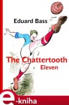 The Chattertooth Eleven Eduard Bass