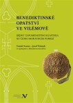 Benediktinské opatství ve Vilémově Tomáš Somer, Josef Šrámek, Miroslav Kovář