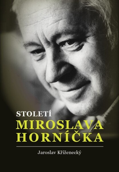 Století Miroslava Horníčka