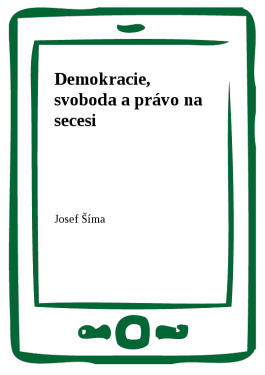 Demokracie, svoboda a právo na secesi - Josef Šíma