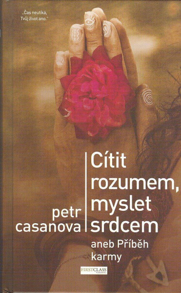 Cítit rozumem, myslet srdcem - Petr Casanova