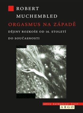 Orgasmus na Západě - Robert Muchembled