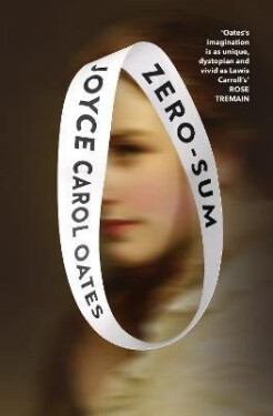 Zero-Sum, 1. vydání - Joyce Carol Oates
