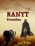 Ranyt: Proměna - Jan Pilát