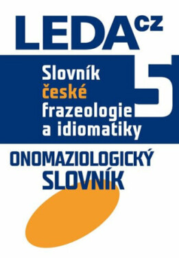 Slovník české frazeologie idiomatiky Slovník Čermák František