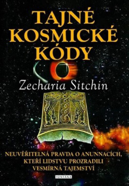 Tajné kosmické kódy - Zecharia Sitchin