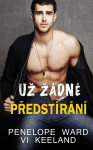 Už žádné předstírání - Vi Keeland