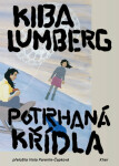 Potrhaná křídla - Viola Parente-Čapková, Kiba Lumberg
