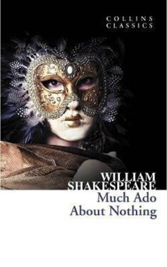 Much Ado About Nothing (Collins Classics) - William Shakespeare