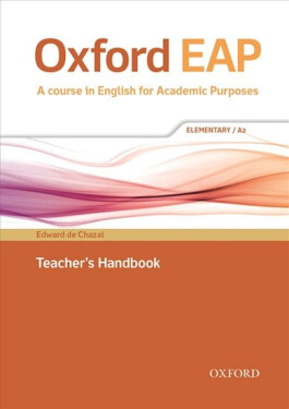 Oxford English for Academic Purposes A2 Teacher´s Handbook - Edward De Chazal
