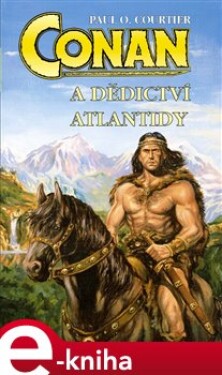 Conan a dědictví Atlantidy - Paul O. Courtier e-kniha