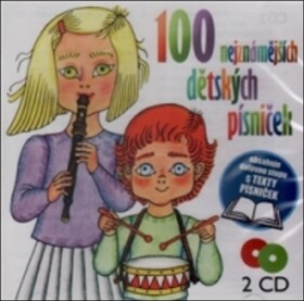 100 nejznámějších dětských písniček - 2 CD - Various