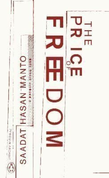 Price of Freedom - Saadat Hasan Manto