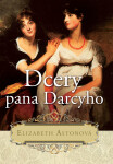 Dcery pana Darcyho - Elizabeth Astonová