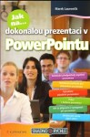 Jak na dokonalou prezentaci PowerPointu Marek Laurenčík