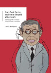 Jean-Paul Sartre: myšlení o filozofii a literatuře - David Provazník