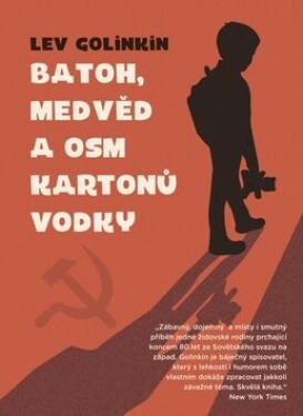 Batoh, medvěd a osm kartonů vodky - Lev Golinkin