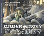 Andersenovy pohádky - 2 CD (Čte Hana Maciuchová a Petr Štěpánek) - Hans Christian Andersen