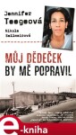 Můj dědeček by mě popravil - Jennifer Teegeová, Nikola Sellmairová e-kniha