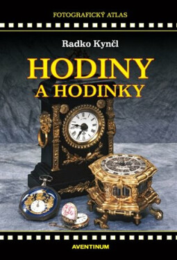 Hodiny a hodinky - Kynčl Radko
