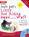 Roald Dahl's Little Red Riding Hood and the Wolf - Dahl, Roald; Patterson Paul; Sanderson Ana; White Matthew