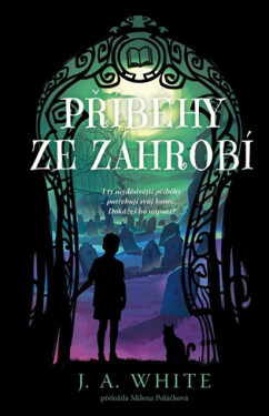 Příběhy ze záhrobí - J. A. White