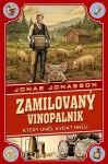 Zamilovaný vinopalník, který uměl kydat hnůj - Jonas Jonasson