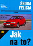 Škoda Felicia od 1995 - Jak na to? - 48. - Mark Coombs; R. M. Jex