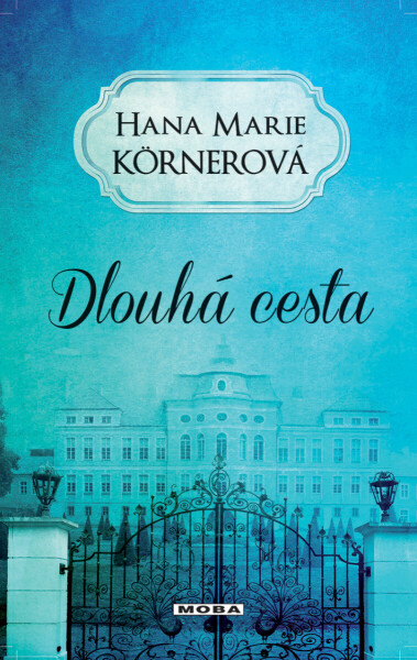 Dlouhá cesta - Hana Marie Körnerová