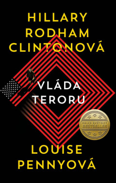 Vláda teroru (poškozená) - Hillary Clintonová, Louise Pennyová