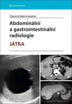 Abdominální gastrointestinální radiologie Vlastimil Válek