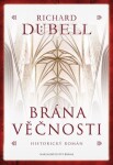 Brána věčnosti - Richard Dübell