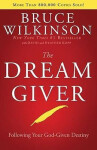 The Dream Giver : Pursuing your God Given Destiny - Bruce Wilkinson