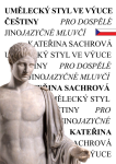Umělecký styl ve výuce češtiny pro dospělé jinojazyčné mluvčí - Kateřina Sachrová