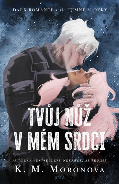Tvůj nůž v mém srdci - K.M. Moronova