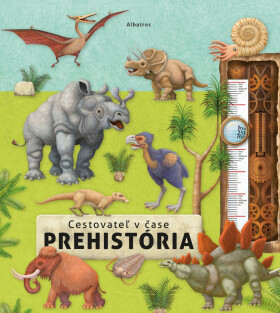 Cestovateľ v čase - Prehistória - Oldřich Růžička