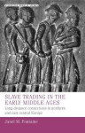 Slave Trading in the Early Middle Ages - Janel M. Fontaine