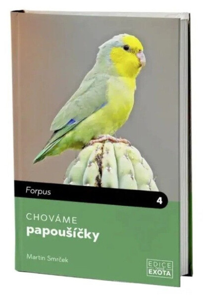 Chováme papoušíčky - Martin Smrček