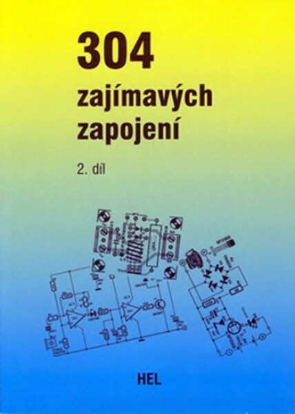 304 zajímavých zapojení 2.díl